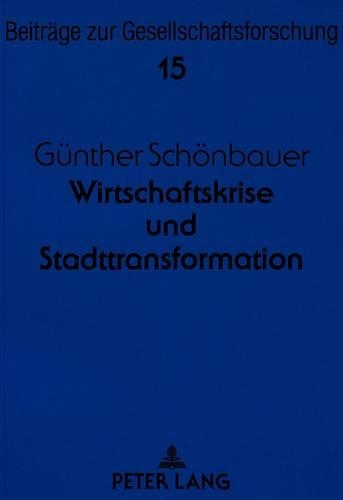 Wirtschaftskrise Und Stadttransformation