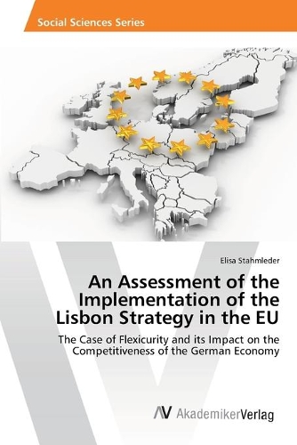 An Assessment of the Implementation of the Lisbon Strategy in the EU: (English)