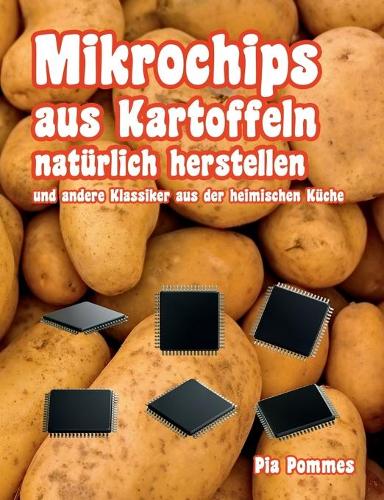 Mikrochips aus Kartoffeln natürlich herstellen