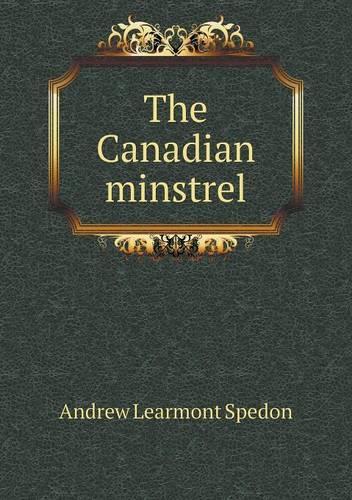 The Canadian minstrel