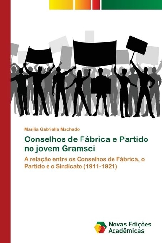 Conselhos de Fábrica e Partido no jovem Gramsci