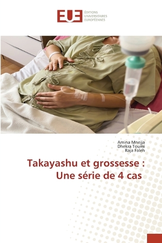 Takayashu et grossesse: Une série de 4 cas