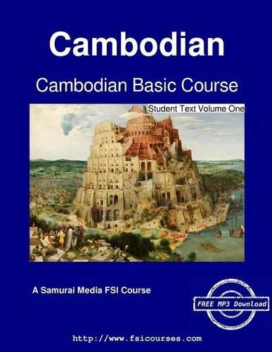 Cambodian Basic Course - Student Text Volume One: (1 Cambodian Basic Course - Student Text)