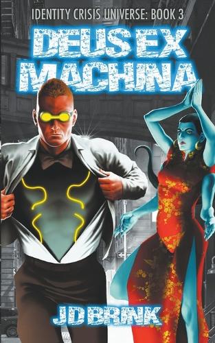 Deus Ex Machina: (3 Identity Crisis Universe)