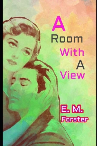A Room with a View By E. M. Forster 