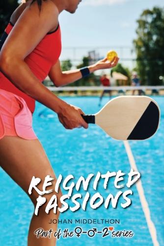 Reignited Passions: (0-0-2)