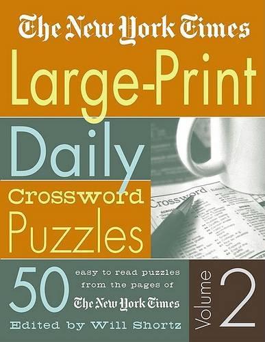The New York Times Large-Print Daily Crossword Puzzles Volume 2