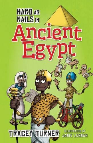 Hard as Nails in Ancient Egypt: (Hard as Nails in History)