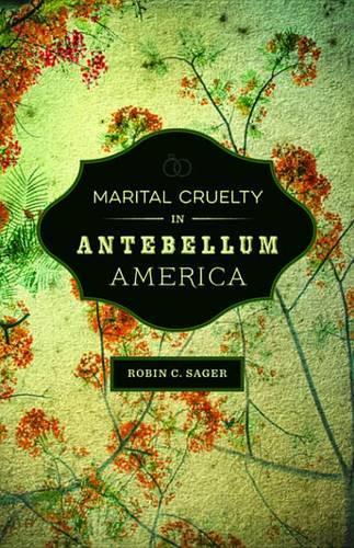 Marital Cruelty in Antebellum America: St. John Richardson Liddell, Brigadier General, CSA Staff Officer and Brigade Commander Army of Tennessee