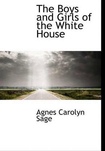 The Boys and Girls of the White House