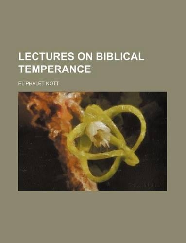Lectures on Biblical Temperance