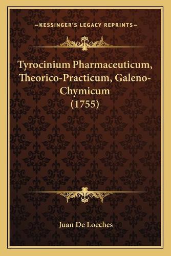 Tyrocinium Pharmaceuticum, Theorico-Practicum, Galeno-Chymicum (1755)