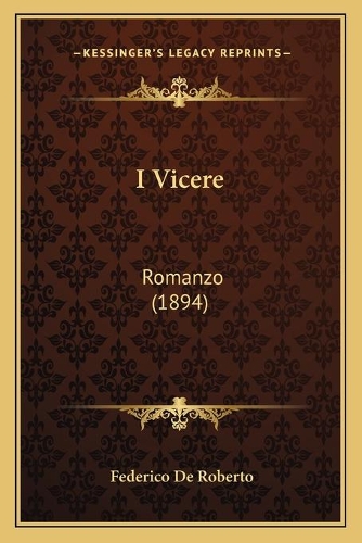 I Vicere: Romanzo (1894)(Italian)
