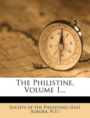 The Philistine, Volume 1...
