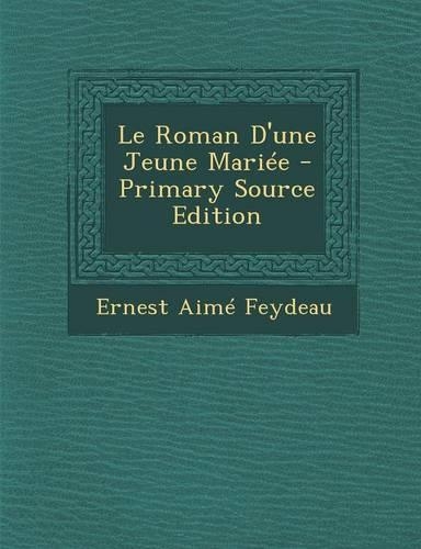 Le Roman D'Une Jeune Mariee