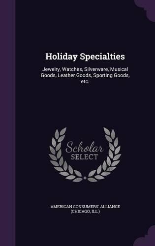 Holiday Specialties: Jewelry, Watches, Silverware, Musical Goods, Leather Goods, Sporting Goods, etc.(English)