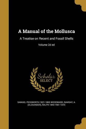 A Manual of the Mollusca