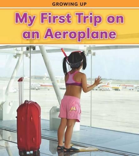 My First Trip on an Airplane: (Growing Up)