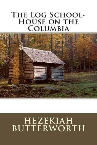 The Log School-House on the Columbia