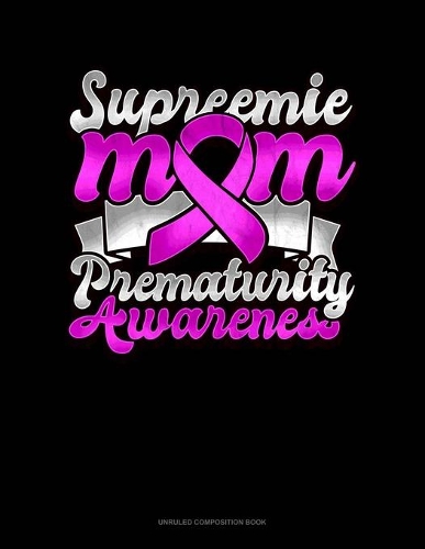 Supreemie Mom Prematurity Awareness