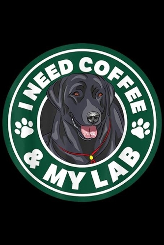 I need coffee & my lab