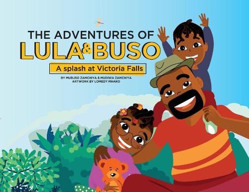 The Adventures of Lula & Buso: A Splash at Victoria Falls(1 Lula & Buso)