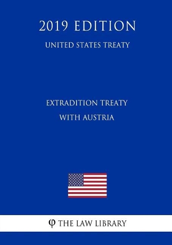 Extradition Treaty with Austria (United States Treaty)