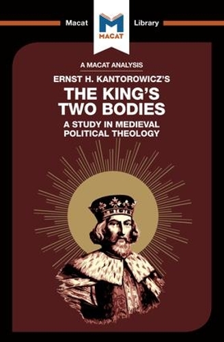 An Analysis of Ernst H. Kantorwicz's The King's Two Bodies