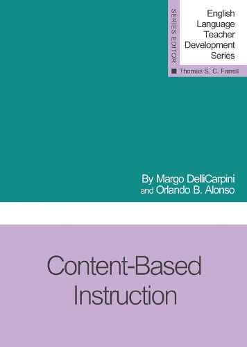 Content-Based Instruction: (English Language Teacher Development Series)