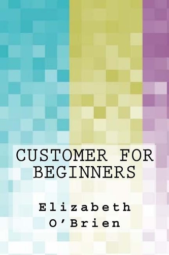 Customer for Beginners