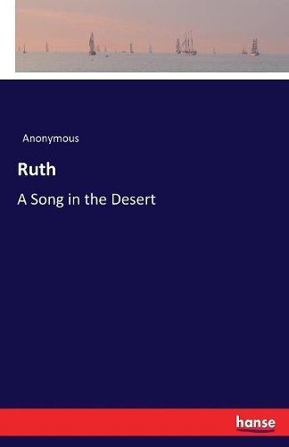 Ruth: A Song in the Desert