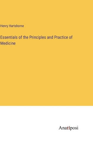 Essentials of the Principles and Practice of Medicine