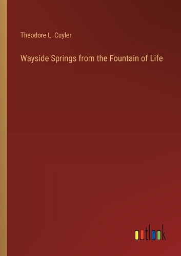 Wayside Springs from the Fountain of Life