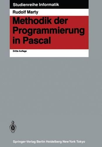 Methodik Der Programmierung in Pascal: (Studienreihe Informatik)