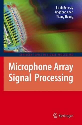 Microphone Array Signal Processing: (1 Springer Topics in Signal Processing)