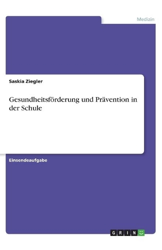 Gesundheitsförderung und Prävention in der Schule