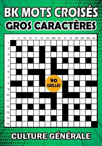BK Mots croisés gros caractères: livre mots croisés pour adultes - Culture générale