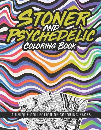 Stoner and Psychedelic Coloring Book