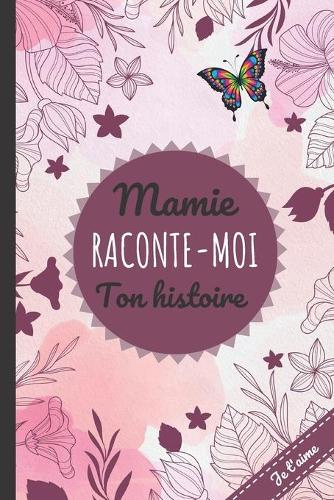 Mamie raconte-moi ton histoire