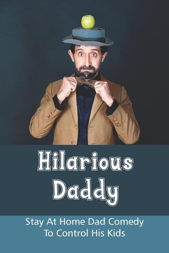 Hilarious Daddy