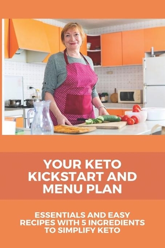 Your Keto Kickstart And Menu Plan