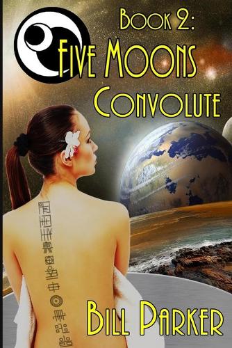 Five Moons: Convolute: Book 2(2 Five Moons)