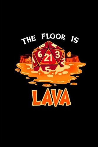 The Floor Is Lava