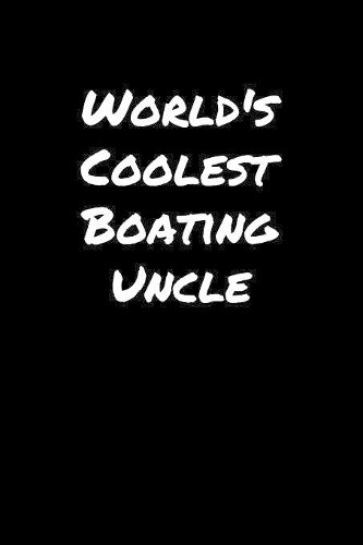 World's Coolest Boating Uncle