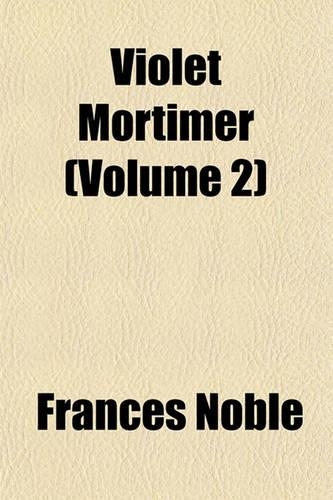 Violet Mortimer (Volume 2)