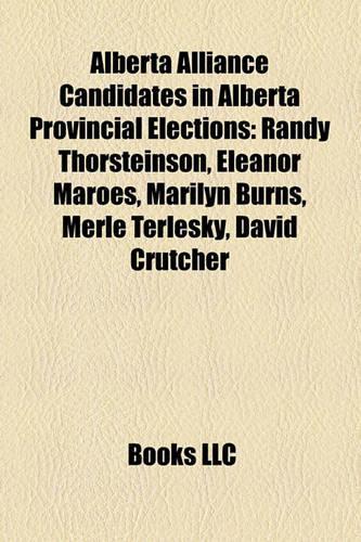 Alberta Alliance Candidates in Alberta Provincial Elections