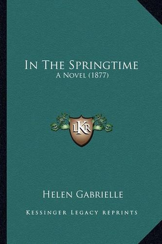 In The Springtime: A Novel (1877)(English)