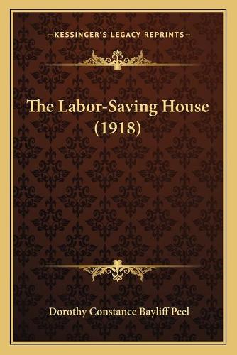 The Labor-Saving House (1918): (English)