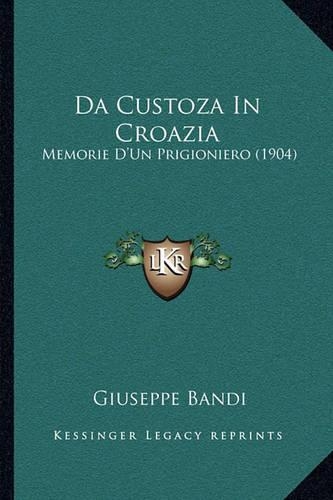 Da Custoza In Croazia