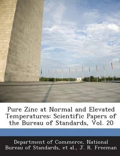 Pure Zinc at Normal and Elevated Temperatures